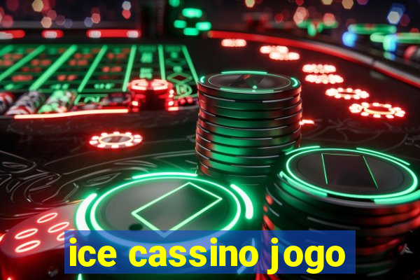 ice cassino jogo